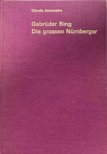 Gebrüder Bing Die großen Nürnberger Claude Jeanmaire Technisches Spielzeug - Bild 1 von 4