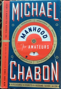 Manhood for Amateurs by Michal Chabon HC DJ 1st Ed LIKE NEW Memoir - Picture 1 of 12