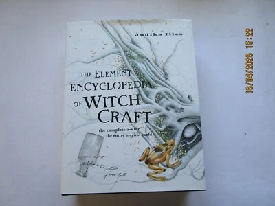 THE ELEMENT ENCYCLOPEDIA OF WITCHCRAFT--JUDIKA ILLES--2005--1st. ED.--LIKE NEW - Image 1 of 4