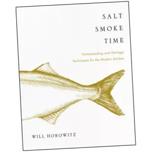 Salt Smoke Time - Will Horowitz (Hardback) - Homesteading and Heritage Techni... - Picture 1 of 2