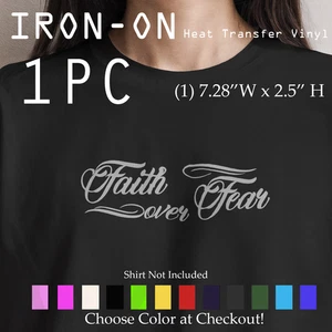 π¦π¦ 1 PC FAITH OVER FEAR - -(1) 7.82β W x 2.5" H HTV Iron-On | π¦π¦ - Picture 1 of 1