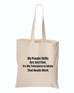 My People Skills Are Just Fine Funny Tote Bag. Great for Beach Totes & Shopping - Picture 1 of 2