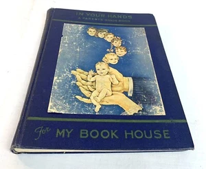 In Your Hands: A Parents' Guide Book; My Book House HC Olive Beaupre Miller 1943 - Bild 1 von 7