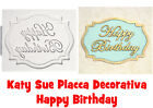 Stampo in Silicone Katy Sue Placca Decorativa Happy Birthday - MADE IN UK