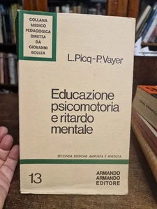 Educazione psicomotoria e ritardo mentale L. Picq P. Vaye Armando Ed. 1977 L20 ° - Bild 1 von 3