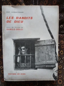 Guy GANACHAUD - Les bandits de DIEU (hist. de Danilo DOLCI) - Ed. du SEUIL 1957 - Imagen 1 de 2