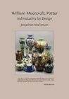 Mallinson, Jonathan William Moorcroft, Potter: Individuality by Design Book NEW