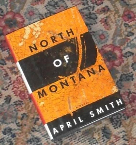 New NORTH OF MONTANA April Smith 1994 DEBUT Ana Grey L.A. FBI agent HC - Bild 1 von 1