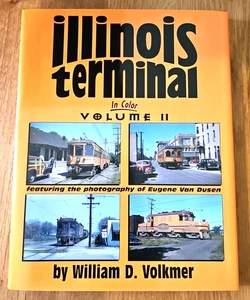 Illinois Terminal In Color Vol 2 photography of Eugene Van Dusen by Volkmer Morn - Picture 1 of 2