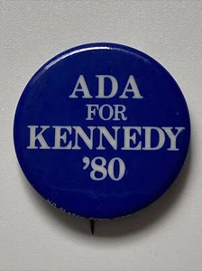 1980 Senator Ted Kennedy for President 1.5" Button ADA for Kennedy '80 Pin - Picture 1 of 2
