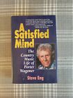A Satisfied Mind : The Country Music Life Of Porter Wagoner By Steve Eng (1992,