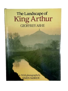 THE LANDSCAPE OF KING ARTHUR GEOFFREY ASHE HC DJ 1st USA ED 1987 McBRIDE PHOTOS - Imagen 1 de 12