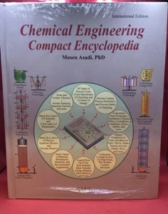 Chemical Engineering Compact Encyclopedia International Edition Mosen Asadi, PhD - Picture 1 of 2