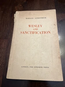 Wesley And Sanctification By Harald Lindstrom London Epworth Press Vintage!!! - Picture 1 of 15