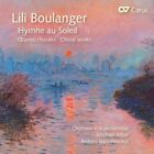 Lili Boulanger : Lili Boulanger: Hymne Au Soleil: Oeuvres Chorales/Choral Works