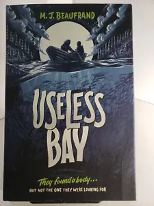 Useless Bay by M. J. Beaufrand 2016 They Found A body but not the One They Were - Picture 1 of 4
