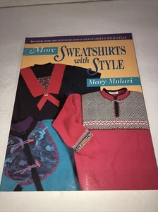 More Sweatshirts with Style Paperback Mary Mulari - Picture 1 of 2