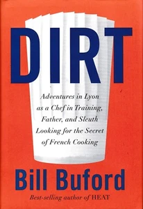 Dirt - Adventures in Lyon As A Chef In Training ... By Bill Buford - Picture 1 of 1