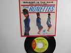 💥 ' THE RONETTES '  HIT 45 + PICTURE [ WALKING IN THE RAIN ]  1964 !  💥