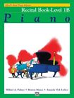 Alfred's Basic Piano Library : livre de récital niveau 1B, livre de poche par Palmer, Wi...