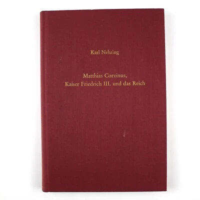Matthias Corvinus, Kaiser Friedrich III. und das Reich K. Nehring 1989 SOA 72 - Bild 1 von 4