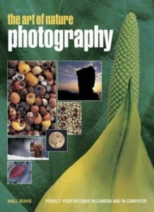 The Art of Nature Photography: Perfect Your Pictures In-camera and In-computer- - Bild 1 von 1
