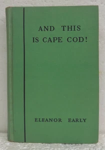 And This is Cape Cod by Eleanor Early 1936 Hardcover First Edition - Imagen 1 de 1