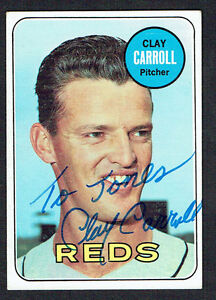 Clay Carroll #26 signed autograph auto 1969 Topps Baseball Trading Card