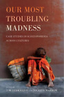 Jocelyn Marrow Our Most Troubling Madness (Paperback)