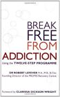 Break Free From Addiction By Lefever, Robert Paperback Book The Cheap Fast Free