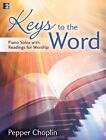 Keys To The Word: Piano Solos With Readings For Worship By Pepper Choplin *New*