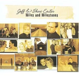 Miles and Milestones by Jeff and Sheri Easter (CD, 2009) - Picture 1 of 6
