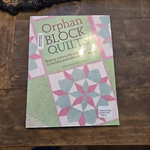 Orphan Block Quilts Making a Home For... Quilt Blocks by Tricia Lynn Maloney - Picture 1 of 6