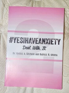 Yes I Have Anxiety #2 Deal. With. It by Natilee Stouya and Nicole Stephen - Picture 1 of 3