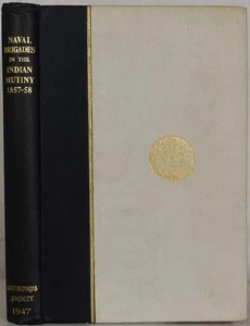 NAVAL BRIGADES IN THE INDIAN MUTINY 1857-58. Royal Navy Records, 1947. Lucknow - Imagen 1 de 6