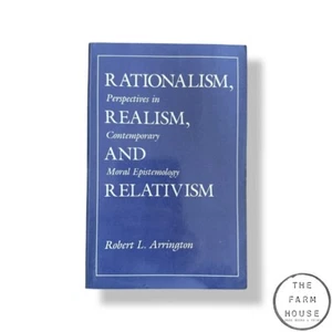 RATIONALISM, REALISM, AND RELATIVISM: PERSPECTIVES IN Robert L. Arrington - 1989 - Picture 1 of 19
