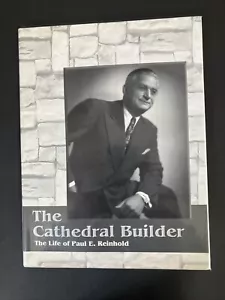 1995 THE CATHEDRAL BUILDER Life Of Paul E. Reinhold COVINGTON Business Success - Picture 1 of 5