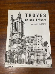 Livre Troyes et ses Trésors par Abel Moreau (7D/1) - Foto 1 di 5