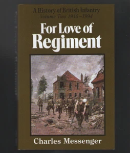 FOR LOVE OF REGIMENT, volume 2- Charles messenger-History-British Infantry,1915- - Picture 1 of 1