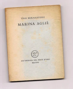 UGO BERNASCONI MARINA AGLIE 1957 PROSATORI N.8 SCHEIWILLER STAMPERIA VALDONEGA - Picture 1 of 1