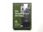 Die Magdeburger Division - 13.te Inf.- u. Panzerdivision 35-45 - Dieter Hoffmann