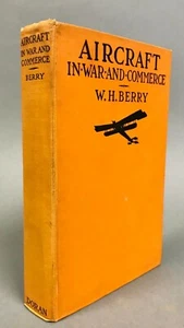 [Early Aviation]  1st Edition  W. H. Berry  Aircraft in War and Commerce  1918 - Picture 1 of 6