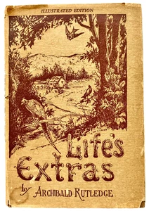 LIFE'S EXTRAS by Archibald Rutledge HB/DJ 1946 - South Carolina Poet Laureate - Picture 1 of 13
