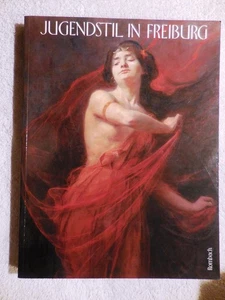 GERMAN ART NOUVEAU Jugendstil in Freiburg. Freiburg um 1900. EXHIBITION CATALOG - Bild 1 von 8