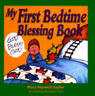 My First Bedtime Blessing Book - Hardcover By Sayler, Mary Harwell - GOOD