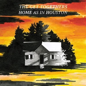 The Get Togethers : Home As In Houston (Sealed CD) Indie - Picture 1 of 1