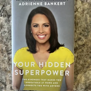 Your Hidden Superpower : the Kindness That Makes You Unbeatable at Work and... - Picture 1 of 1