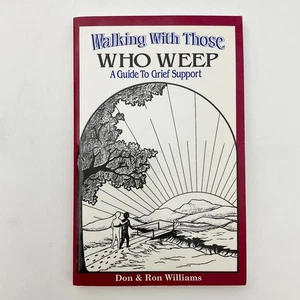 Walking With Those Who Weep A Guide to Grief Support SIGNED Ron Williams Book - Imagen 1 de 21