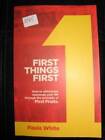 FIRST THINGS FIRST - Paperback By Paula White - GOOD