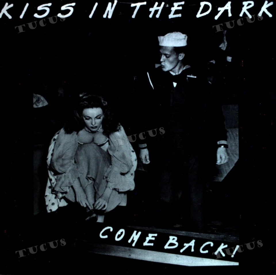 Kiss In The Dark - Come Back! 7" (VG+/VG+) '* - Image 1 of 1
